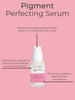 Pigment Perfecting Serum
